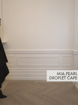Mia Pearl Droplet Cape